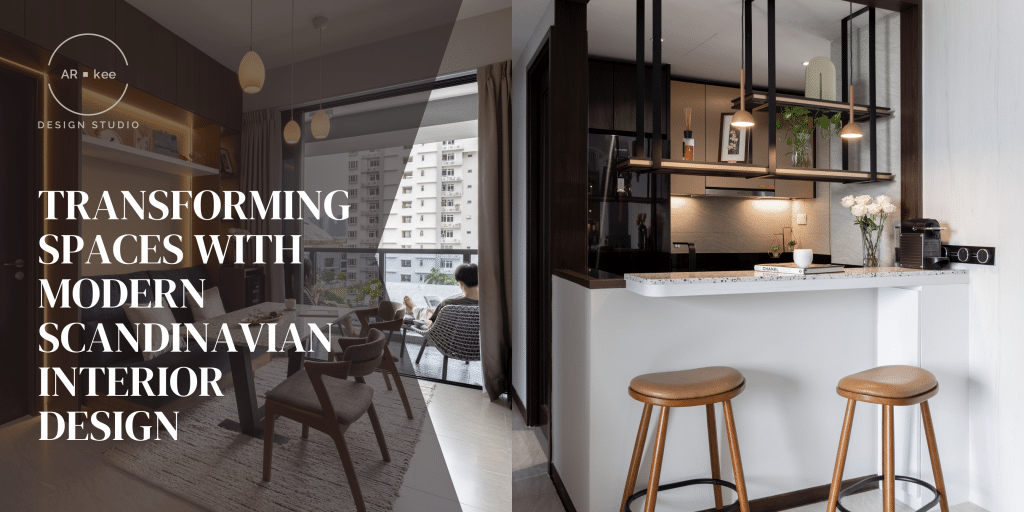 Transforming Spaces with Modern Scandinavian Interior Design - AR-kee ...